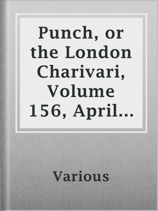 Title details for Punch, or the London Charivari, Volume 156, April 23, 1919 by Various - Available